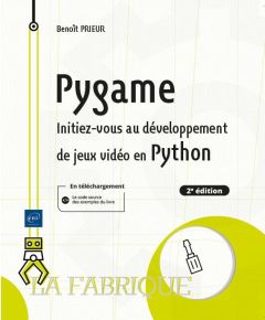 Pygame. Initiez-vous au développement de jeux vidéo en Python, 2e édition - Prieur Benoît