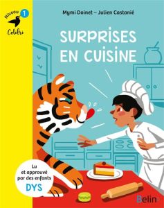 Surprises en cuisine. Niveau 1 [ADAPTE AUX DYS - Doinet Mymi - Castanié Julien