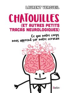 Chatouille (et autres petits tracas neurologiques) - Vercueil Laurent