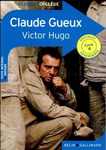 Claude Gueux - Hugo Victor - Manouguian Virginie