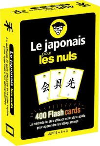 Le japonais pour les nuls. 400 Flashcards. La méthode la plus efficace et la plus rapide pour appren - Grépinet Vincent