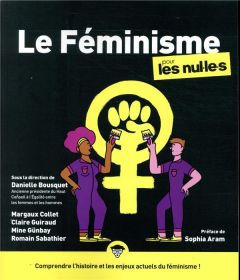 Le Féminisme pour les nul.le.s - Bousquet Danielle - Aram Sophia - Collet Margaux -