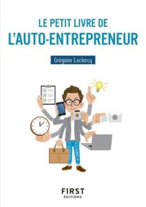 Le petit livre de l'auto-entrepreneur - Leclercq Grégoire