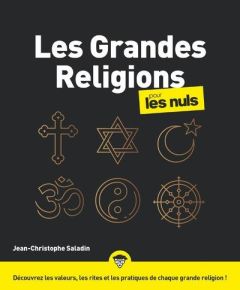 Les grandes religions pour les nuls - Saladin Jean-Christophe