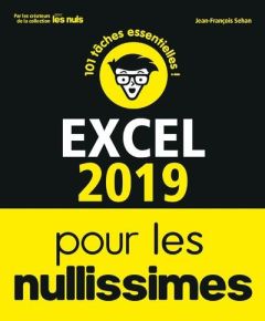 Excel pour les nullissimes. Edition 2019 - Sehan Jean-François