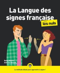 La langue des signes française pour les nuls - Nikolic Betty - Bonnet Antoine - Vouzelaud Sophie