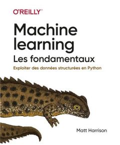 Machine learning : les fondamentaux - Harrison Matt - Engler Olivier