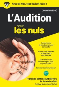 L'audition pour les nuls. 2e édition - Bettencourt Meyers Françoise - Frachet Bruno - Col