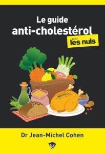Le guide anti-cholestérol pour les nuls - Cohen Jean-Michel - Del Rio Ruiz Fabrice