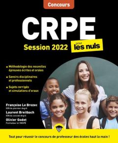 CRPE pour les nuls. Edition 2022 - Le Brozec Françoise - Breitbach Laurent - Godet Ol
