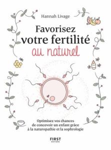 Favoriser votre fertilité au naturel - Livage Hannah - Courcelle Emeline