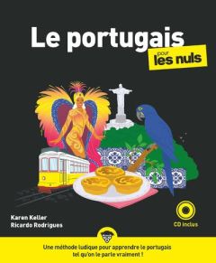 Le portugais pour les nuls. 3e édition. Avec 1 CD audio - Keller Karen - Rodrigues Ricardo - Riby Jean-Phili