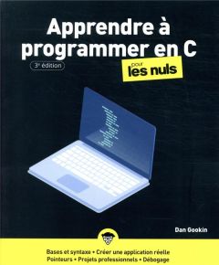Apprendre à programmer en C pour les nuls. 3e édition - Gookin Dan - Engler Olivier