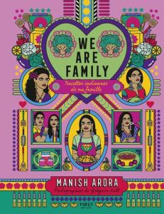 We are family. Recettes indiennes de chez moi - Arora Manish - Kalt Grégoire