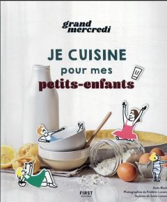 Le grand livre de recettes de Grand Mercredi - GRAND MERCREDI