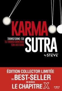 Karma Sutra. Transforme-toi tu transformeras ton histoire, Edition collector - BY STEVE