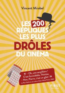 Les 200 répliques les plus drôles du cinéma - Mirabel Vincent
