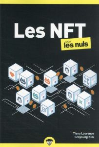 Les NFT pour les Nuls - Laurence Tiana - Kim Seoyoung - Foucher Gisèle - I