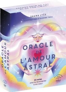 Oracle de l'amour astral - Lyès Shana - Thill Aurore