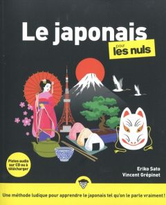 Le japonais pour les nuls. 3e édition. Avec 1 CD audio - Sato Eriko - Grépinet Vincent - Billon Christophe