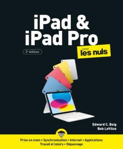iPad & iPad Pro pour les Nuls. 2e édition - Baig Edward C. - LeVitus Bob - Escartin Philip