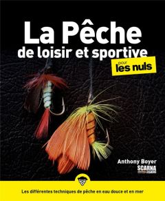 La pêche sportive et de loisir pour les nuls. 2e édition - Boyer Anthony - Del Rio Ruiz Fabrice - Ouvrard Ali