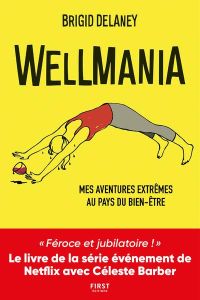 Wellmania - Delaney Brigid - Corre-Montagu Frédérique