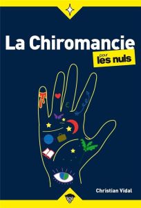 La Chiromancie pour les Nuls - Vidal Christian - Del Rio Ruiz Fabrice