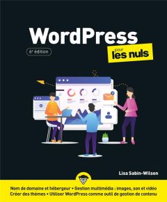 WordPress pour les nuls. 6e édition - Sabin-Wilson Lisa - Beuzit Patrick