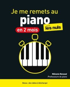 Je me remets au piano en 2 mois pour les Nuls - Renaud Mélanie