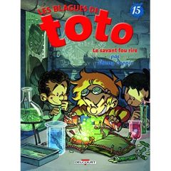 Les Blagues de Toto Tome 15 : Le Savant Fou rire - Coppée Thierry