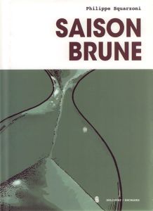Saison brune - Squarzoni Philippe
