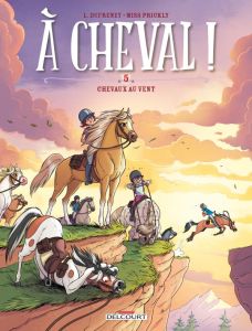 A cheval ! Tome 5 : Chevaux au vent - Dufreney L. - Miss Prickly