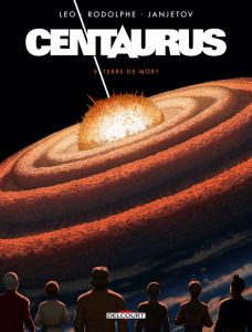 Centaurus Tome 5 : Terre de mort - LEO/RODOLPHE