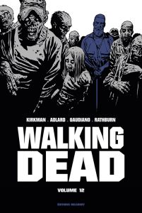 Walking Dead Prestige Tome 12 - Kirkman Robert - Adlard Charlie - Gaudiano Stefano