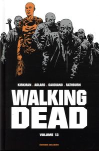 Walking Dead Prestige Tome 13 - Kirkman Robert - Adlard Charlie - Gaudiano Stefano