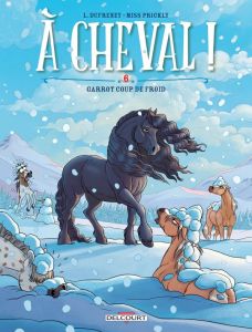 A cheval ! Tome 6 : Garrot coup de froid - Dufreney Laurent