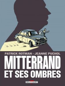 Mitterrand et ses ombres - Rotman Patrick - Puchol Jeanne