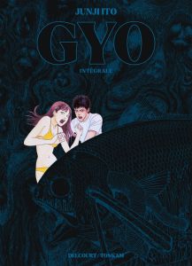 Gyo - Intégrale - Ito Junji - Matsumoto Akinori