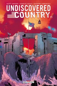 Undiscovered Country Tome 1 - Snyder Scott - Soule Charles - Camuncoli Giuseppe