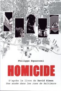 Homicide Intégrale : Une année dans les rues de Baltimore. Coffret en 5 volumes - Squarzoni Philippe