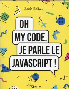 Oh my code, je parle le JavaScript ! - Baibou Sonia