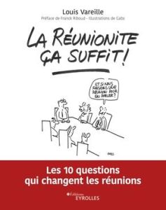 La Réunionite, ça suffit ! - Vareille Louis - Riboud Franck