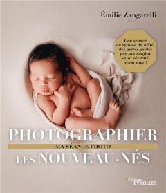 Photographier les nouveau-nés - Zangarelli Emilie
