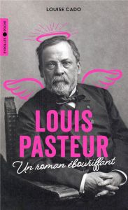 Louis Pasteur - Cado Louise