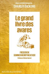 Le grand livre des avares - Merryweather Frederick - Lavergne Hervé - Barrot O
