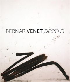 BERNAR VENET, DRAWINGS - CEYSSON BERNARD