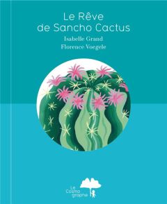Le rêve de Sancho Cactus - Grand Isabelle - Voegele Florence