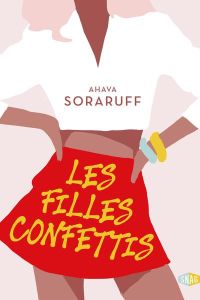 Les filles confettis - Soraruff Ahava