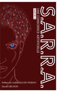 S.A.R.R.A. Tome 2 : Une conscience artificielle - Gruson David - Fleury-Perkins Cynthia